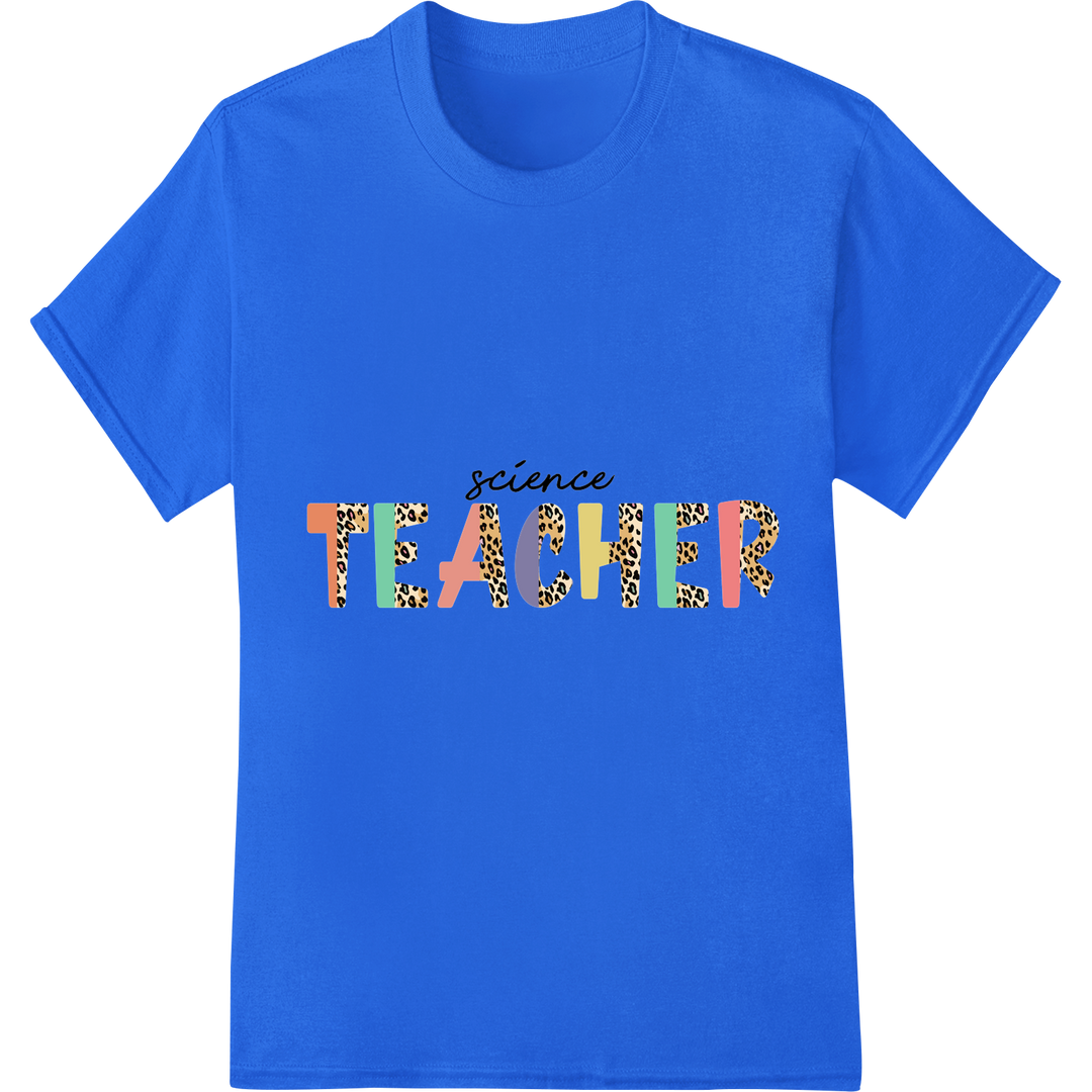 Celebrate Science Teachers with Vibrant DTF Print Transfer on blue shirt - SUPERDTF-DTF Prints-DTF Transfers-Custom DTF Prints