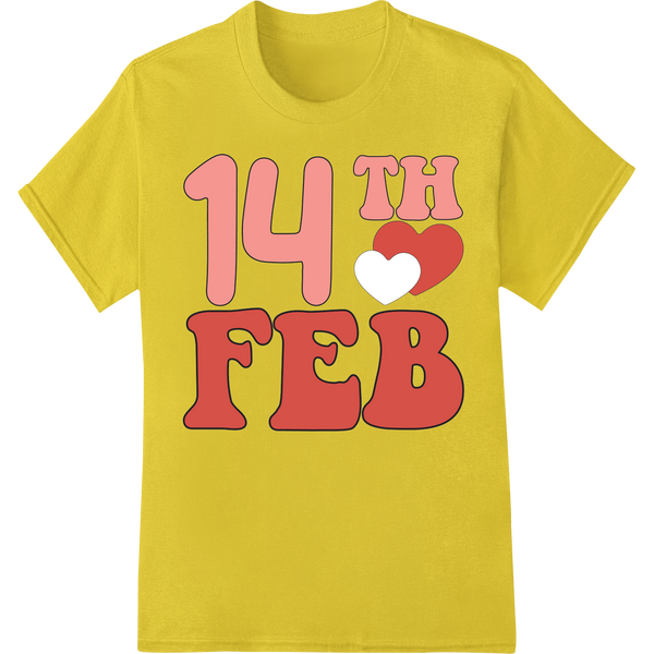 Adorable '14th Feb' Valentine's Day Heat Transfer Print on yellow shirt - SUPERDTF-DTF Prints-DTF Transfers-Custom DTF Prints