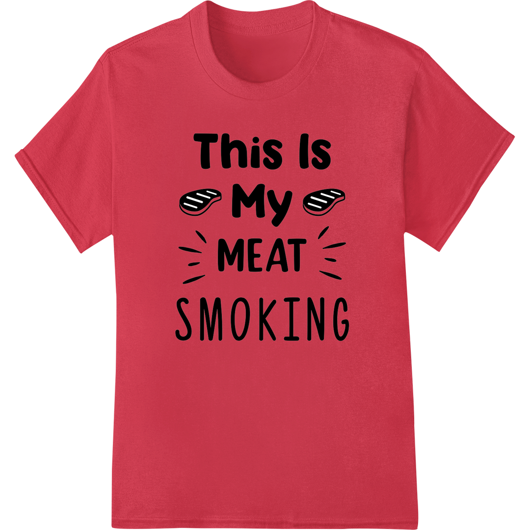 Witty 'This Is My MEAT SMOKING' DTF Print Heat Transfer on red shirt - SUPERDTF-DTF Prints-DTF Transfers-Custom DTF Prints