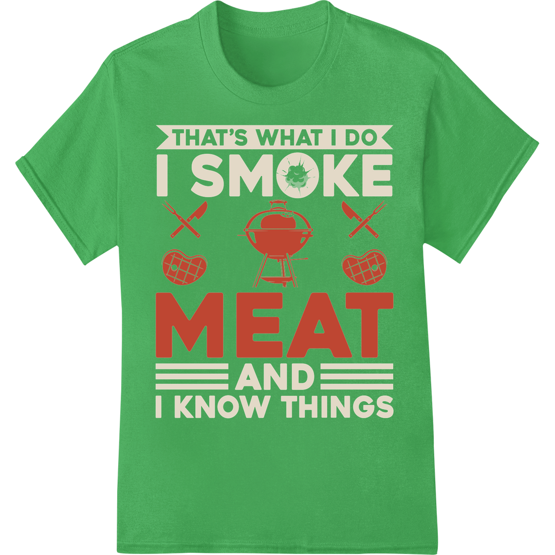 Witty BBQ Dad DTF Print: Smoke Meat & Know Things on green shirt - SUPERDTF-DTF Prints-DTF Transfers-Custom DTF Prints