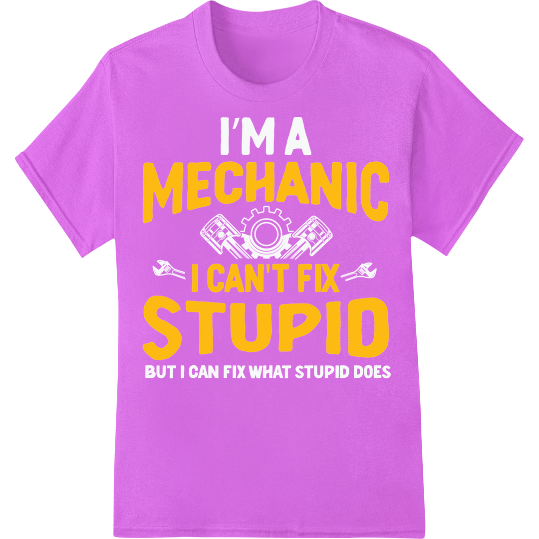 Snarky Mechanic DTF Transfer - Can't Fix Stupid Shirt Print on purple shirt - SUPERDTF-DTF Prints-DTF Transfers-Custom DTF Prints