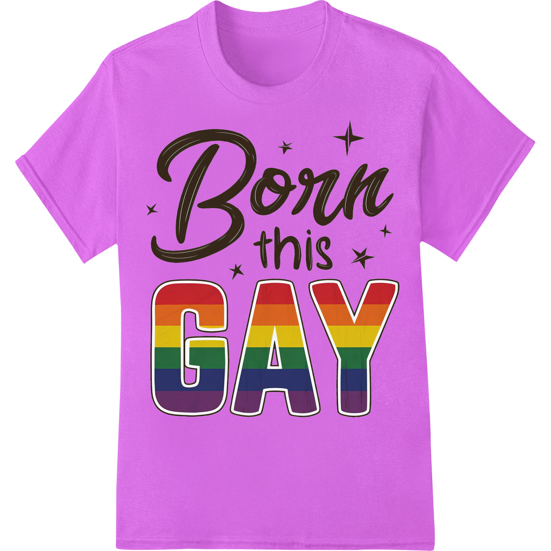 Bold Rainbow 'Born this Gay' LGBT Pride Heat Transfer Print on purple shirt - SUPERDTF-DTF Prints-DTF Transfers-Custom DTF Prints