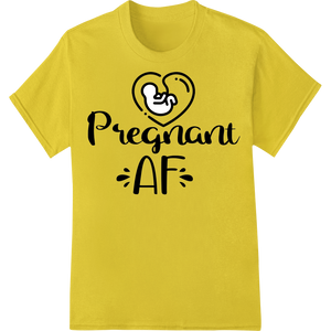 Innovative DTF heat transfers design on Playful 'Pregnant AF' Pregnancy Announcement DTF Print