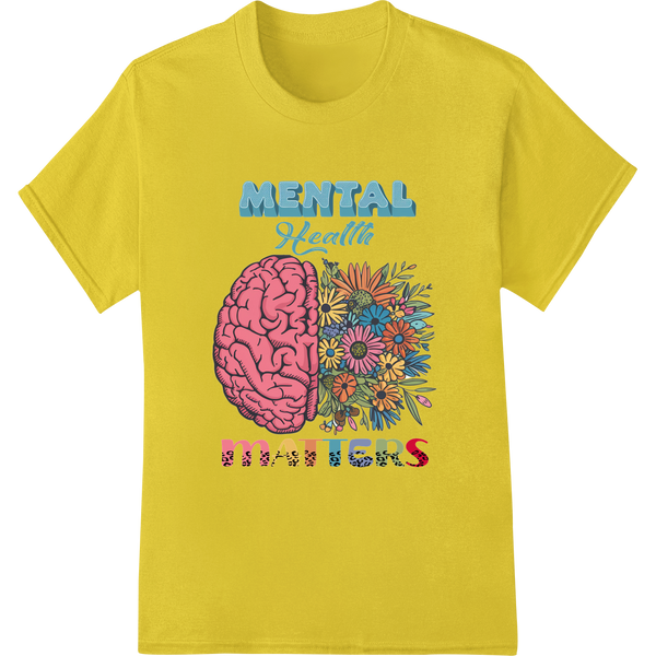 Floral Brain Mental Health Matters DTF Print Transfer on yellow shirt - SUPERDTF-DTF Prints-DTF Transfers-Custom DTF Prints