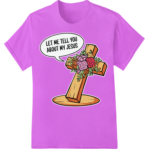 Share Your Faith: 'Let Me Tell You About My Jesus' DTF Print on purple shirt - SUPERDTF-DTF Prints-DTF Transfers-Custom DTF Prints