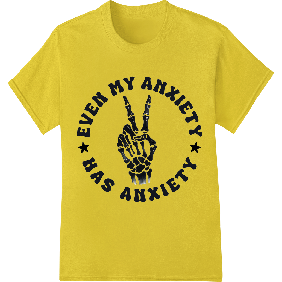 Bold 'Even My Anxiety Has Anxiety' DTF Print Heat Transfer on yellow shirt - SUPERDTF-DTF Prints-DTF Transfers-Custom DTF Prints