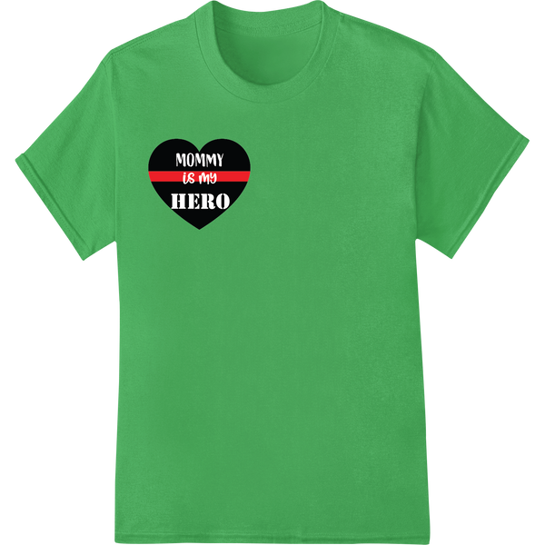 MOMMY is my HERO | Mother's Day | DTF Print Heat Transfer on green shirt - SUPERDTF-DTF Prints-DTF Transfers-Custom DTF Prints