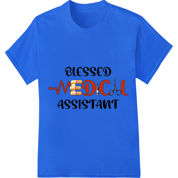 Blessed Medical Assistant: Bold Inspirational DTF Print on blue shirt - SUPERDTF-DTF Prints-DTF Transfers-Custom DTF Prints