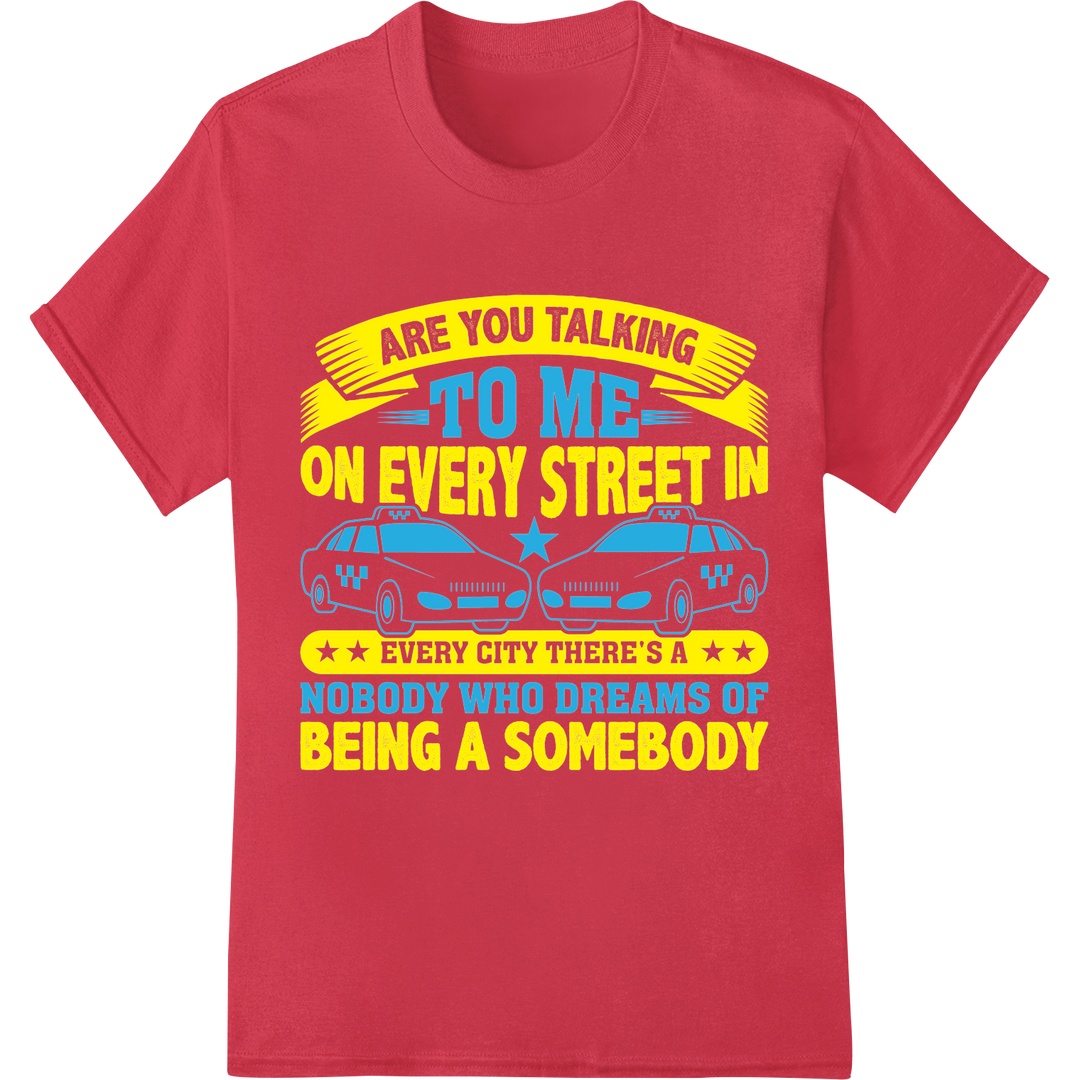 Iconic Taxi Driver Quote | DTF Print Heat Transfer on red shirt - SUPERDTF-DTF Prints-DTF Transfers-Custom DTF Prints