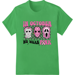 In October We Wear Pink: Horror Icons Go Pretty in Pink made with premium durable print transfers