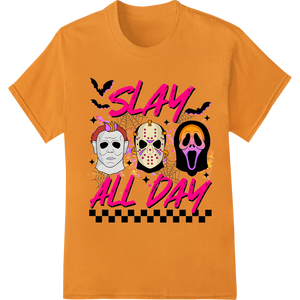 Slay All Day: Horror Icons Halloween DTF Print Transfer with custom heat transfer artwork