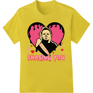 Personalized bulk t-shirt printing design for Chasing You: A Killer Valentine From Michael Myers