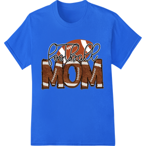 Innovative innovative apparel printing design on Show Your Pride: 'Football Mom' Heat Transfer