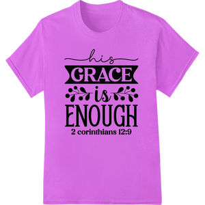 Unique bulk t-shirt printing for His Grace is Enough: Inspiring Christian Heat Transfer