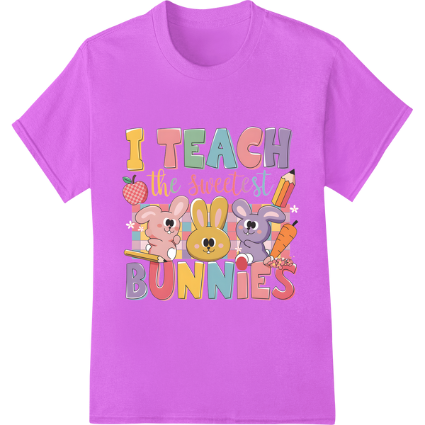 Adorable Easter Teacher DTF Print: I Teach the Sweetest Bunnies on purple shirt - SUPERDTF-DTF Prints-DTF Transfers-Custom DTF Prints