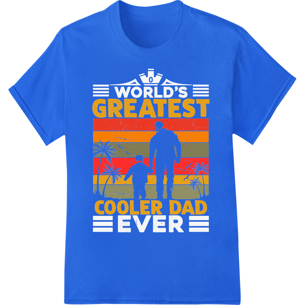 World's Greatest Cooler Dad Retro Father's Day DTF Print on blue shirt - SUPERDTF-DTF Prints-DTF Transfers-Custom DTF Prints