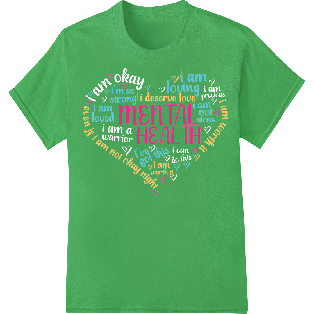 Inspiring Mental Health Awareness DTF Print Heat Transfer on green shirt - SUPERDTF-DTF Prints-DTF Transfers-Custom DTF Prints