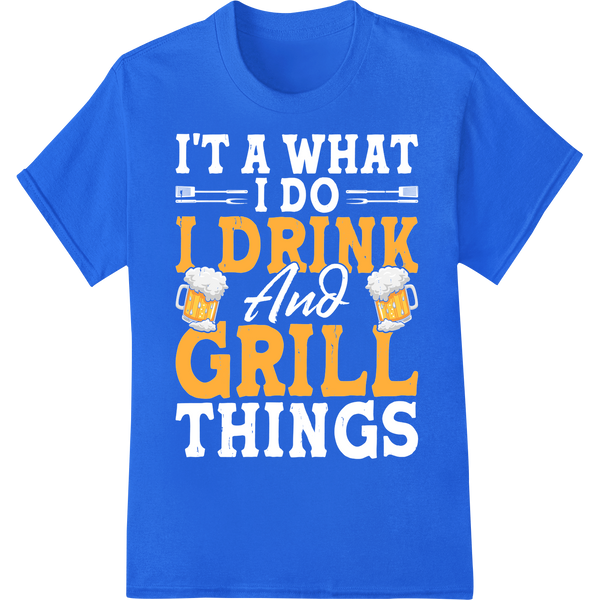 Sizzle & Sip: 'I DRINK GRILL' BBQ Beer Lover DTF Print Transfer on blue shirt - SUPERDTF-DTF Prints-DTF Transfers-Custom DTF Prints