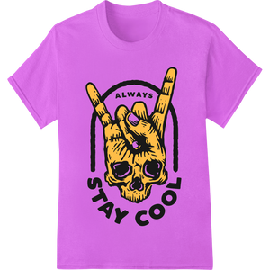 Edgy Skull 'ALWAYS STAY COOL' DTF Print Heat Transfer featuring professional DTF printing technology