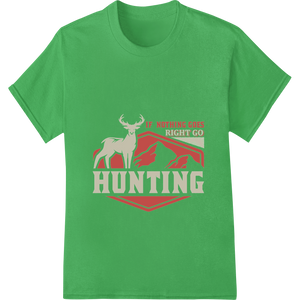 Durable DTF transfers applied to Outdoors Calling: Witty Hunting Heat Transfer Design