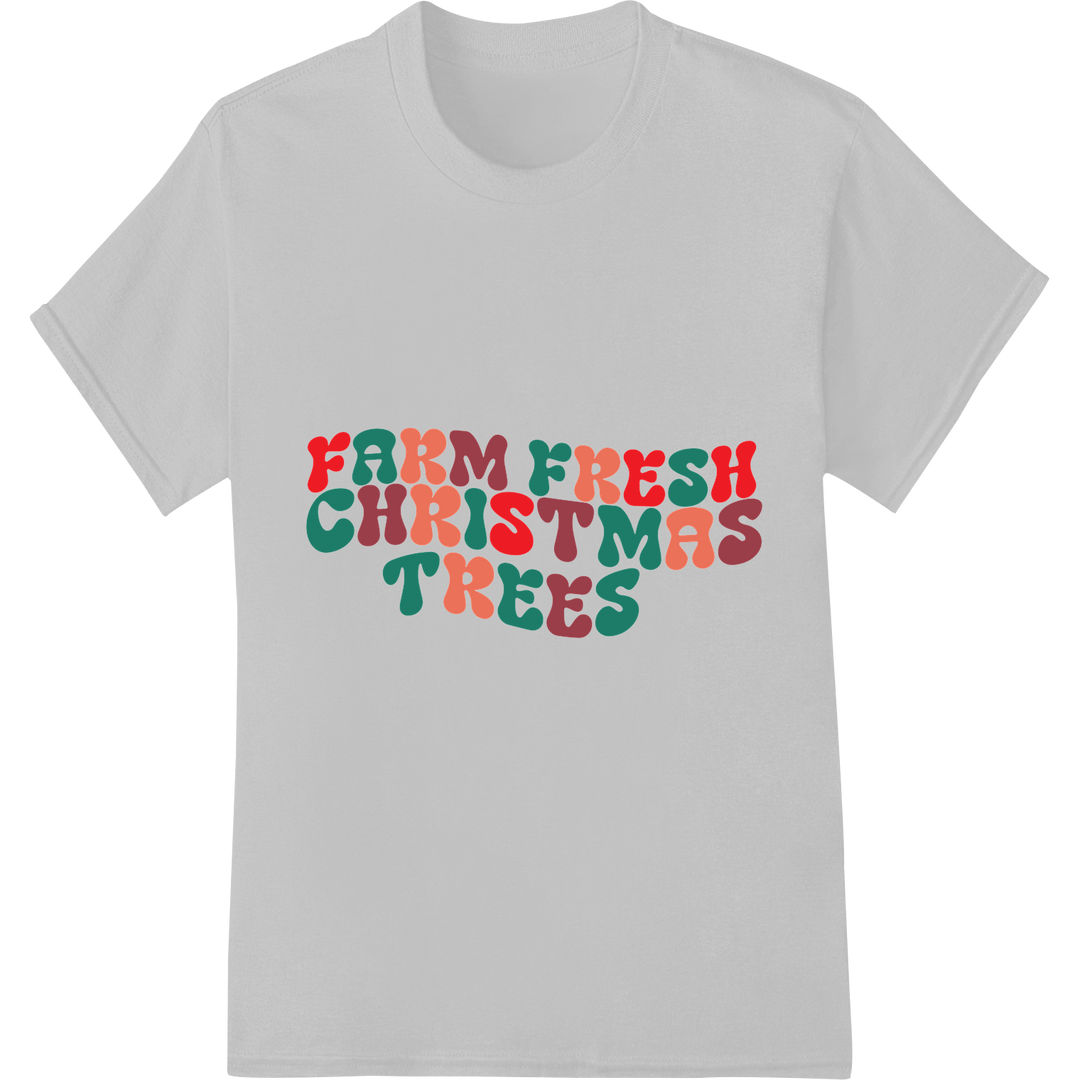 Festive 'Farm Fresh Christmas Trees' Typography DTF Print on white shirt - SUPERDTF-DTF Prints-DTF Transfers-Custom DTF Prints