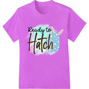 Ready to Hatch: Adorable Easter Heat Transfer by Super DTF enhanced with professional customized apparel