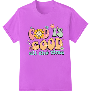 Inspirational Floral Smiley: God is Good All the Time - High-quality innovative apparel printing