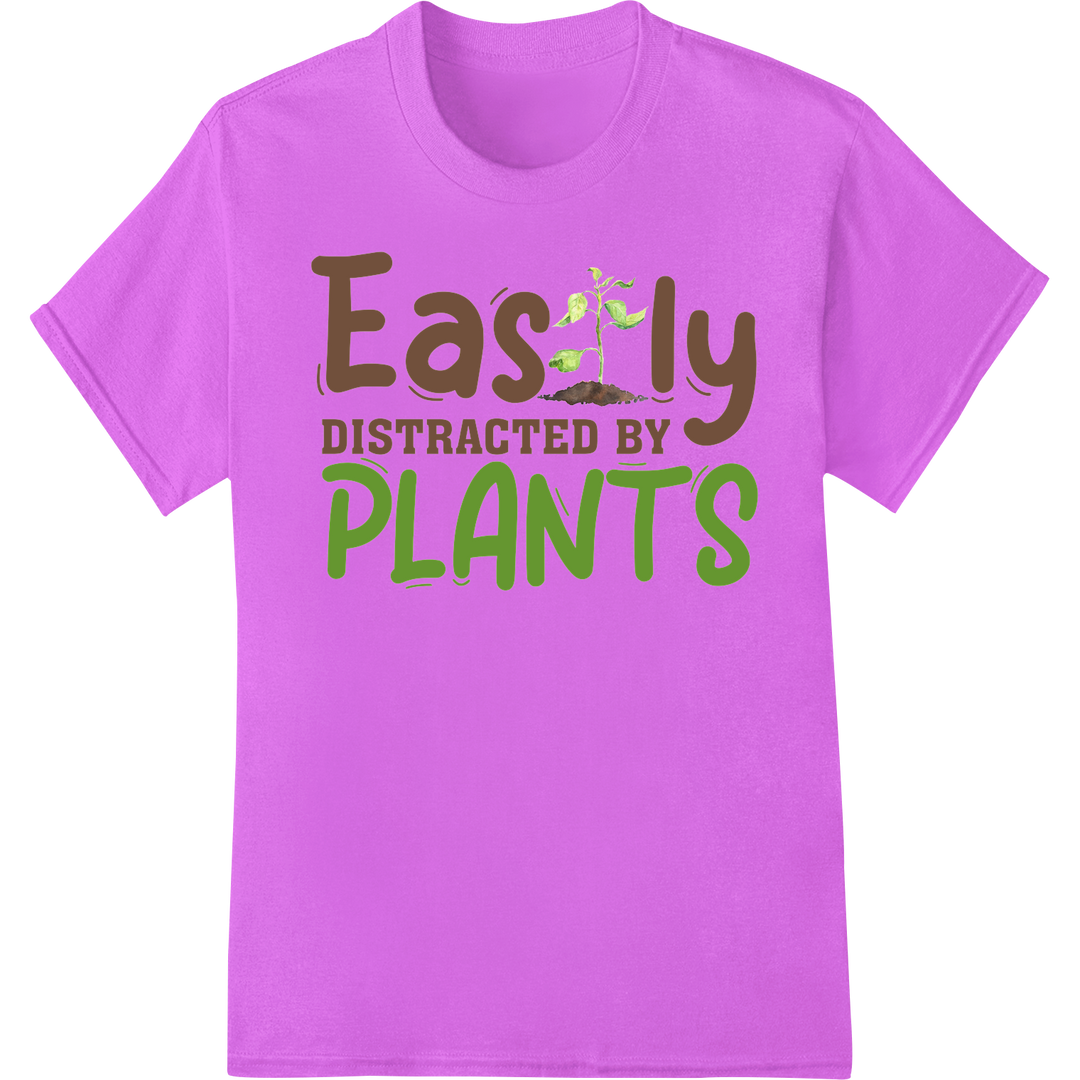 Easily Distracted by Plants: Witty DTF Heat Transfer on purple shirt - SUPERDTF-DTF Prints-DTF Transfers-Custom DTF Prints