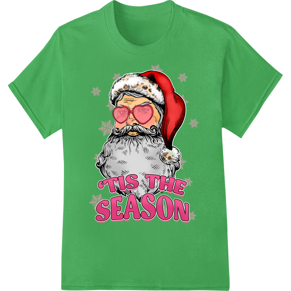 'TIS THE SEASON Cool Santa DTF Print Heat Transfer on green shirt - SUPERDTF-DTF Prints-DTF Transfers-Custom DTF Prints