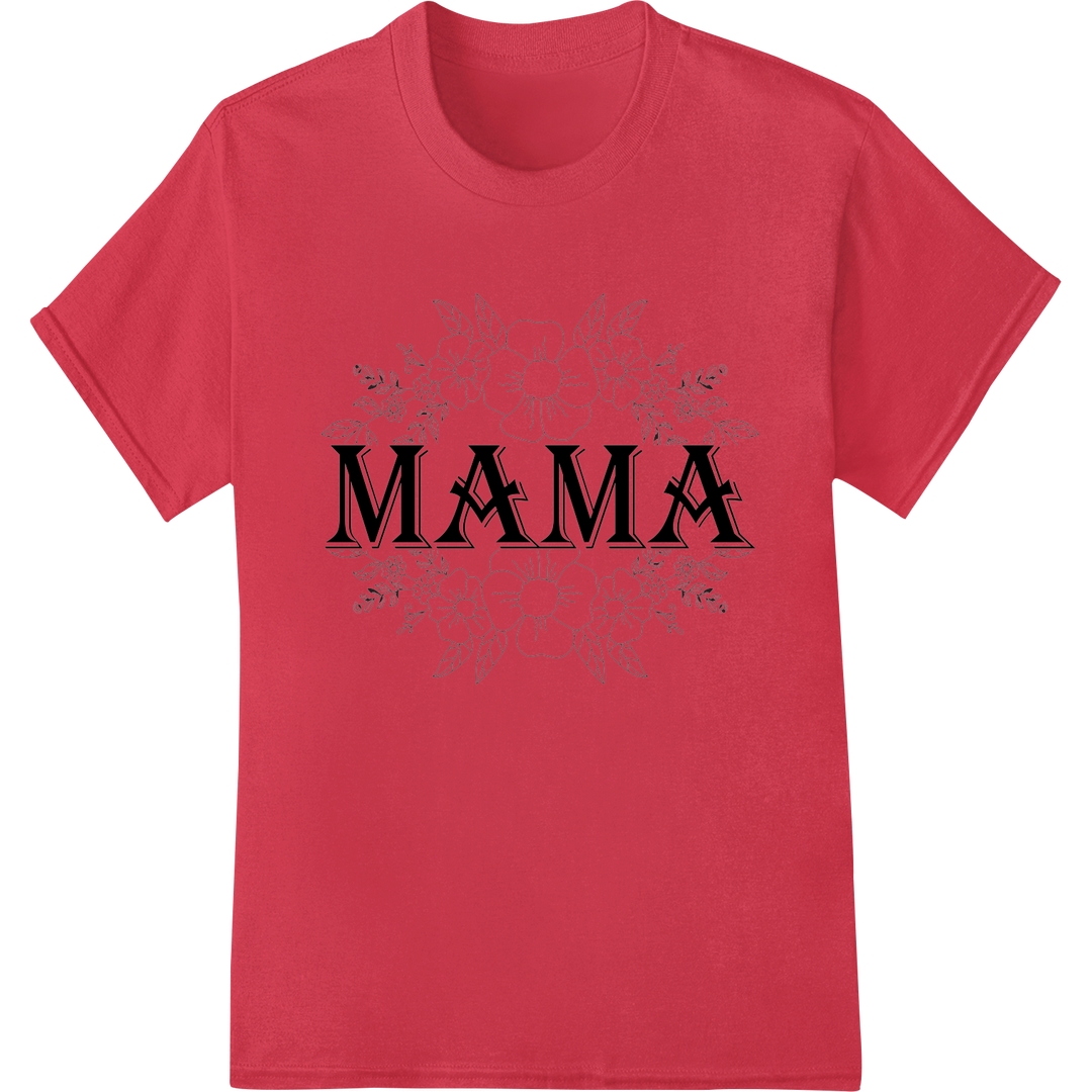 Elegant 'MAMA' Floral Print Heat Transfer for Mother's Day on red shirt - SUPERDTF-DTF Prints-DTF Transfers-Custom DTF Prints