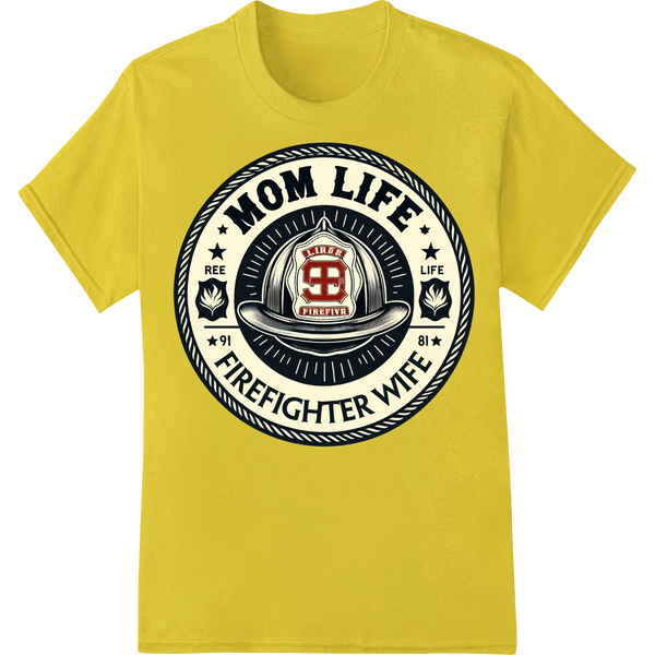 Firefighter Wife Mom Life: Bold DTF Print Heat Transfer on yellow shirt - SUPERDTF-DTF Prints-DTF Transfers-Custom DTF Prints