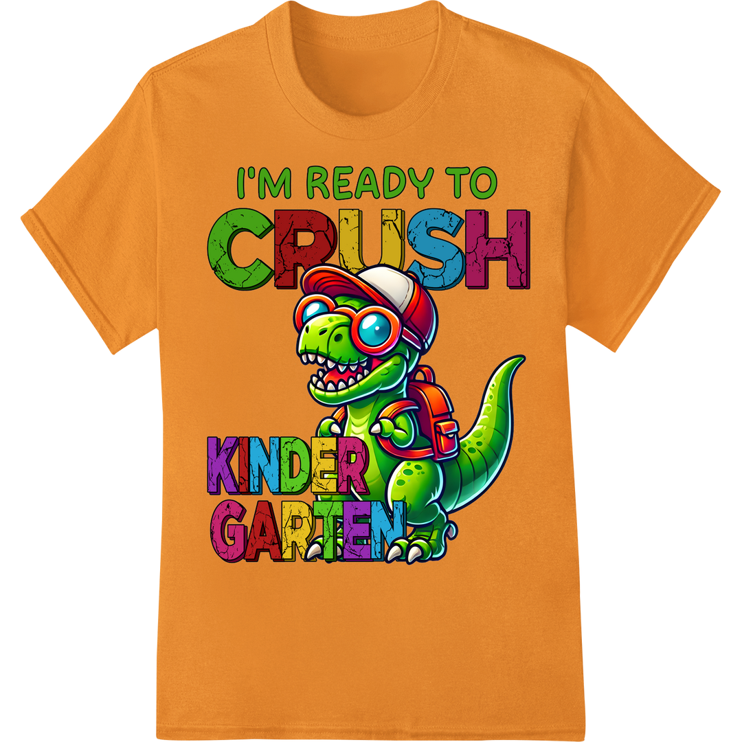 Adorable Dino 'Ready to Crush Kindergarten' DTF Print on orange shirt - SUPERDTF-DTF Prints-DTF Transfers-Custom DTF Prints