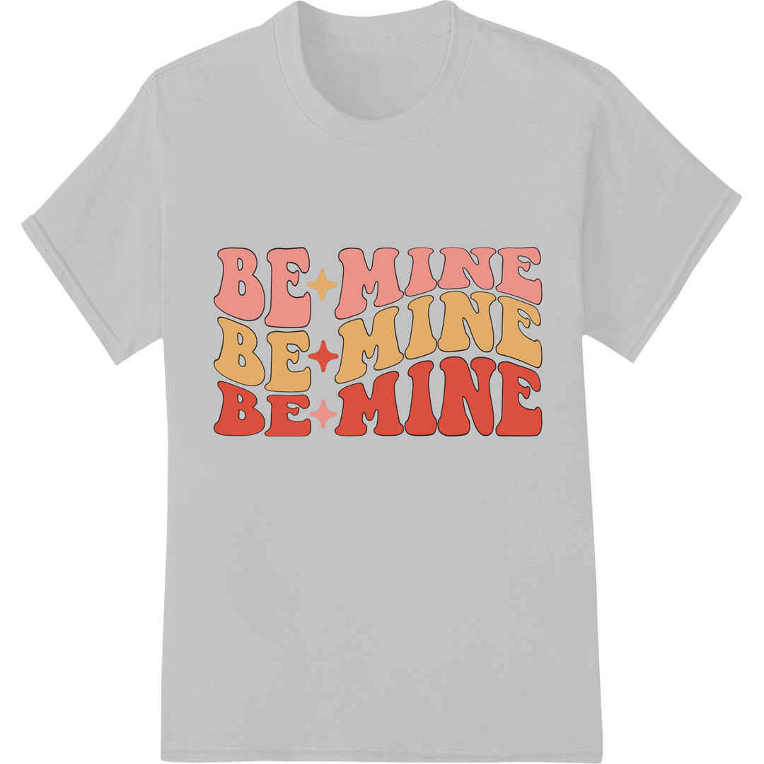 Express Your Love with 'BE MINE' Valentine's DTF Print on white shirt - SUPERDTF-DTF Prints-DTF Transfers-Custom DTF Prints