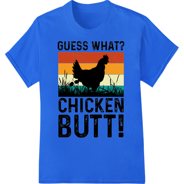 Hilarious Retro 'Guess What? Chicken Butt!' DTF Heat Transfer on blue shirt - SUPERDTF-DTF Prints-DTF Transfers-Custom DTF Prints