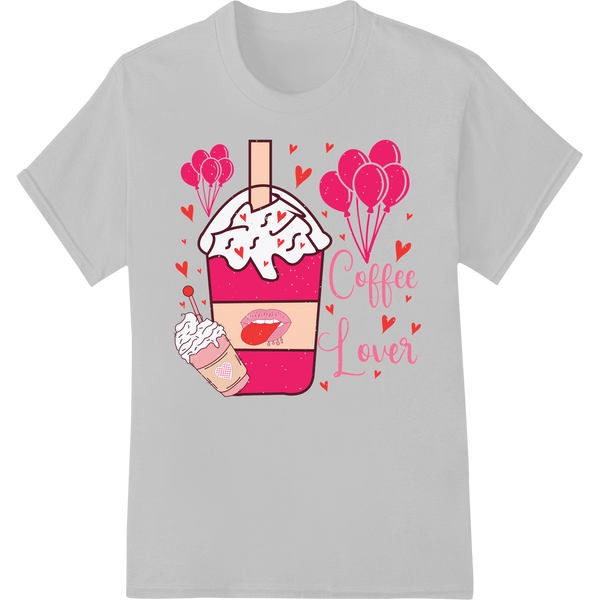 Adorable Coffee Lover Valentine's DTF Print Heat Transfer on white shirt - SUPERDTF-DTF Prints-DTF Transfers-Custom DTF Prints