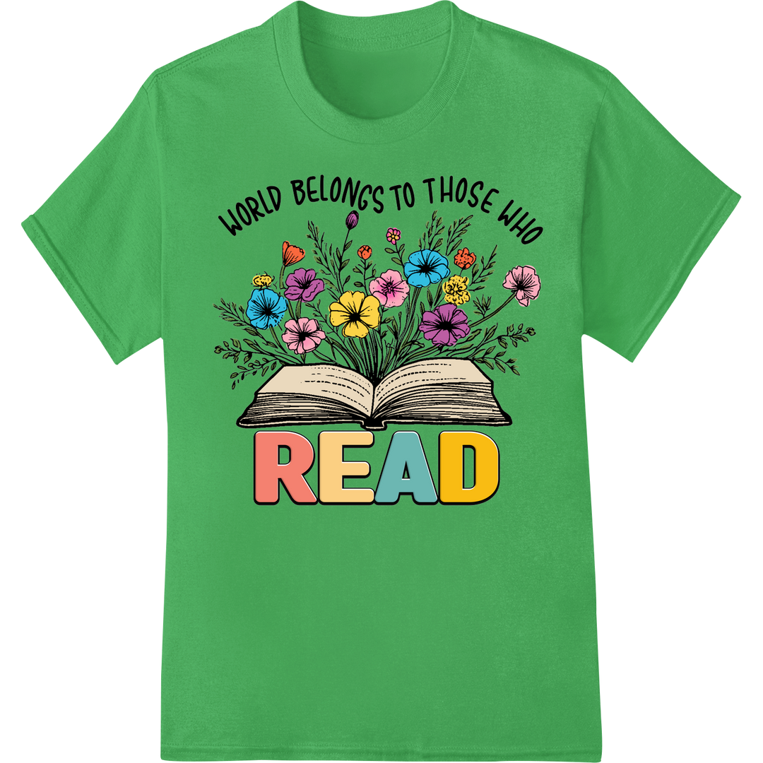 Inspire Young Minds: "World Belongs to Those Who Read" on green shirt - SUPERDTF-DTF Prints-DTF Transfers-Custom DTF Prints