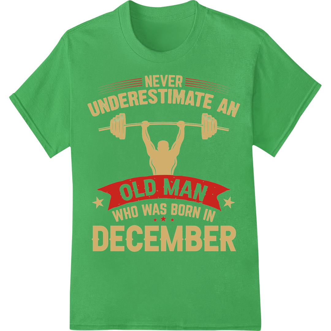 Fierce December Old Man Gym DTF Print Heat Transfer on green shirt - SUPERDTF-DTF Prints-DTF Transfers-Custom DTF Prints