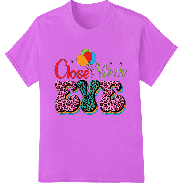 Colorful Leopard Print 'Close Your Eyes' Birthday Balloons on purple shirt - SUPERDTF-DTF Prints-DTF Transfers-Custom DTF Prints