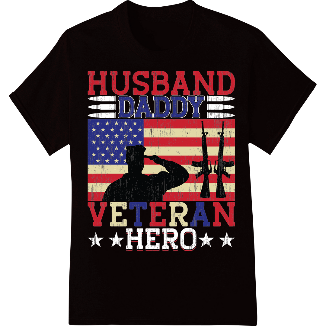 Patriotic Veteran Dad Hero Husband | USA Flag | DTF Print on black shirt - SUPERDTF-DTF Prints-DTF Transfers-Custom DTF Prints