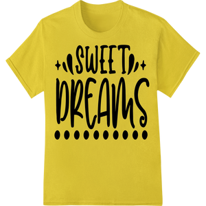 Durable innovative apparel printing applied to Playful 'Sweet Dreams' Typography Print Heat Transfer