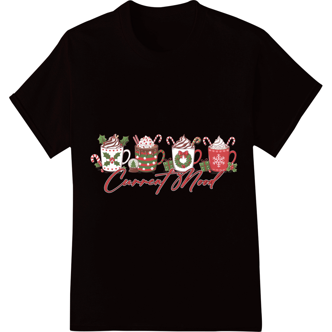 Festive Christmas Coffee Mugs: Current Mood Heat Transfer on black shirt - SUPERDTF-DTF Prints-DTF Transfers-Custom DTF Prints