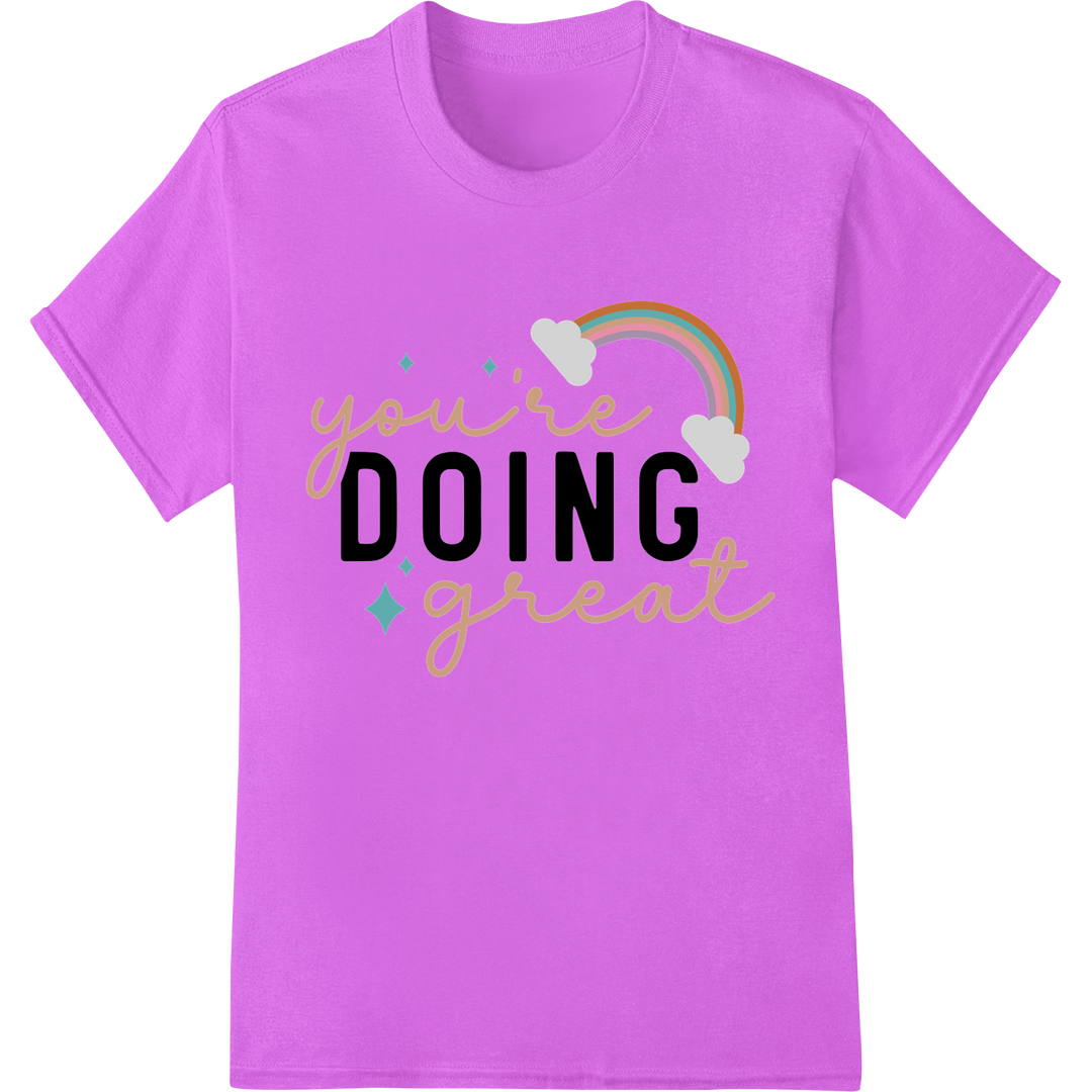 Uplifting Rainbow "You're Doing Great" DTF Heat Transfer on purple shirt - SUPERDTF-DTF Prints-DTF Transfers-Custom DTF Prints