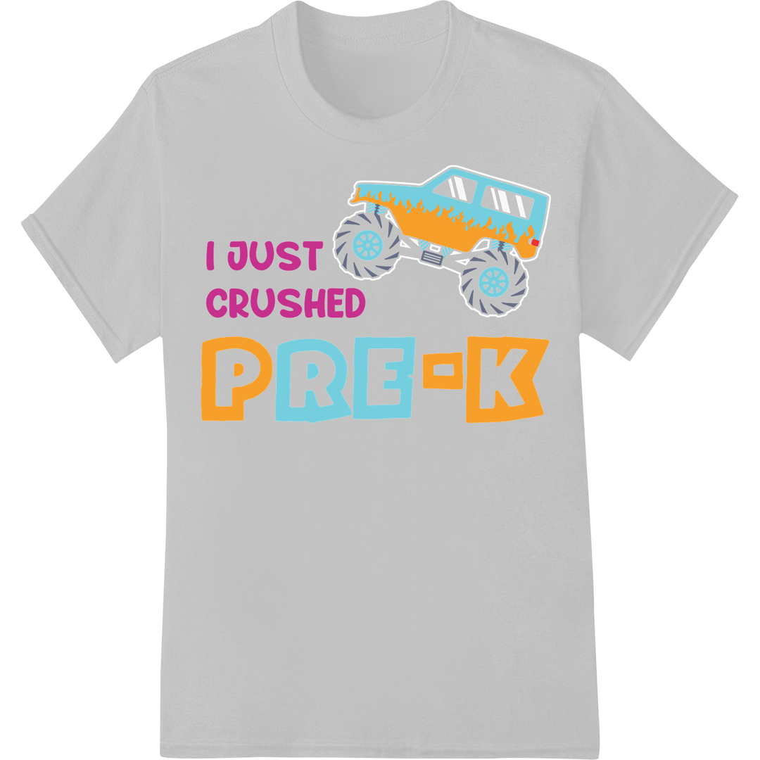 I Just Crushed Pre-K Monster Truck Graduation DTF Print on white shirt - SUPERDTF-DTF Prints-DTF Transfers-Custom DTF Prints