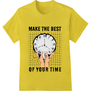 Seize the Day: Make the Best of Your Time Motivational DTF showcasing advanced personalized clothing technology