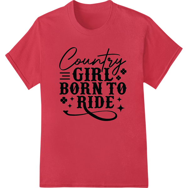 Sassy Country Girl Born to Ride DTF Print Heat Transfer on red shirt - SUPERDTF-DTF Prints-DTF Transfers-Custom DTF Prints