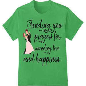 Expert personalized clothing craftsmanship on Prayers for Endless Love - Romantic Wedding DTF Print