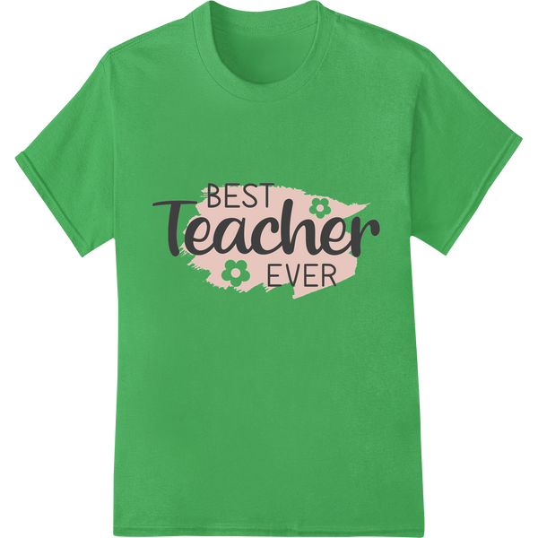 Best Teacher Ever: Retro DTF Print for Teacher Gifts on green shirt - SUPERDTF-DTF Prints-DTF Transfers-Custom DTF Prints