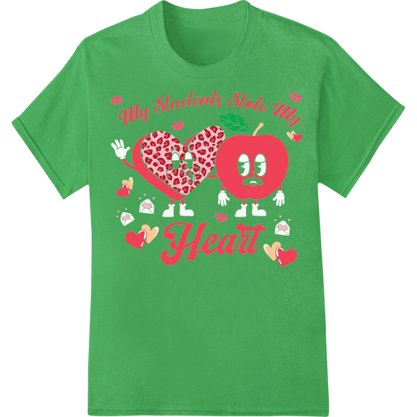 Adorable 'My Students Stole My Heart' Teacher Valentine DTF on green shirt - SUPERDTF-DTF Prints-DTF Transfers-Custom DTF Prints