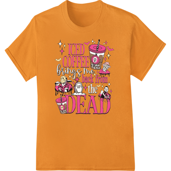 ICED COFFEE Brings Me Back From The DEAD - Halloween DTF Print on orange shirt - SUPERDTF-DTF Prints-DTF Transfers-Custom DTF Prints