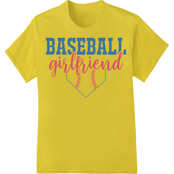 Proud 'BASEBALL girlfriend' | Trendy DTF Print Heat Transfer on yellow shirt - SUPERDTF-DTF Prints-DTF Transfers-Custom DTF Prints